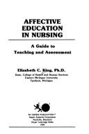 Cover of: Affective education in nursing by Elizabeth C. King