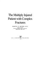 Cover of: The Multiply injured patient with complex fractures