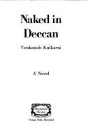 Cover of: Naked in Deccan: a novel