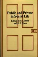 Cover of: Public and private in social life by edited by S.I. Benn and G.F. Gaus.