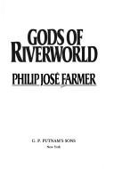 Cover of: Gods of riverworld by Philip José Farmer