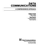 Cover of: Data communications: a comprehensive approach