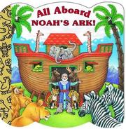 Cover of: All Aboard Noah's Ark! (A Chunky Book(R))