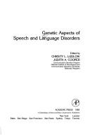Genetic aspects of speech and language disorders by Christy L. Ludlow