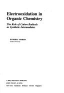 Cover of: Electrooxidation in organic chemistry | Kunihisa Yoshida