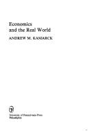 Economics and the real world by Andrew M. Kamarck