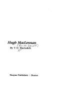 Hugh MacLennan by T. D. MacLulich