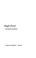 Hugh Hood by Keith Garebian