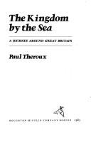 Cover of: The kingdom by the sea by Paul Theroux