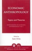 Economic anthropology by Sutti Ortiz