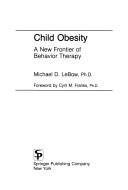 Cover of: Child obesity: a new frontier of behavior therapy