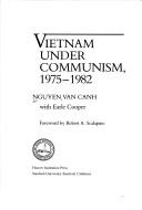 Cover of: Vietnam under Communism, 1975-1982 by Nguyen, Van Canh