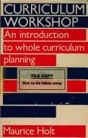 Cover of: Curriculum workshop: an introduction to whole curriculum planning