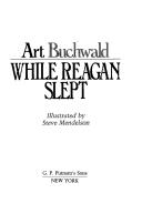 Cover of: While Reagan slept by Art Buchwald