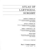 Cover of: Atlas of laryngeal surgery by Charles W. Cummings .. [et al.] ; with 514 illustrations by Phyllis Wood.