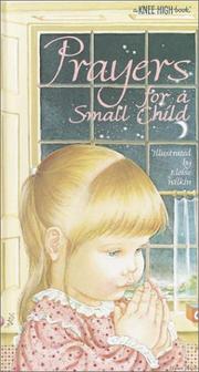 Cover of: Prayers for a Small Child (A Knee-High Book(R)) by Eloise Wilkin