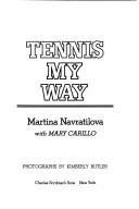 Cover of: Tennis my way by Martina Navratilova