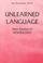 Cover of: Unlearned language