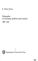 Cover of: Nietzsche in German politics and society, 1890-1918 by Richard Hinton Thomas
