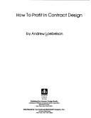 Cover of: How to profit in contract design