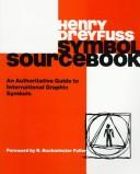 Cover of: Symbol sourcebook: an authoritative guide to international graphic symbols