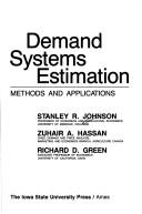 Cover of: Demand systems estimation: methods and applications