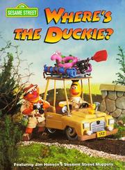 Cover of: Where's the duckie?: featuring Jim Henson's Sesame Street muppets