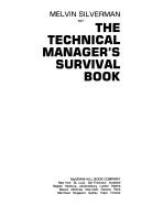 Cover of: The technical manager's survival book by Melvin Silverman