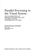 Parallel processing in the visual system by Stone, Jonathan