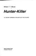 Cover of: Hunter-killer by William T. Y'Blood