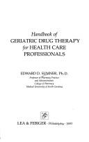 Cover of: Handbook of geriatric drug therapy for health care professionals