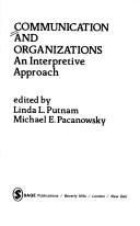 Communication and organizations, an interpretive approach by Robert N. Bostrom