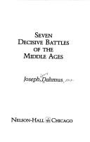 Cover of: Seven decisive battles of the Middle Ages