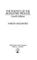 The politics of the budgetary process by Aaron Wildavsky