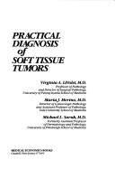 Cover of: Practical diagnosis of soft tissue tumors