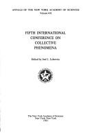 Cover of: Fifth International Conference on Collective Phenomena | International Conference on Collective Phenomena (5th 1981 Moscow, R.S.F.S.R.)