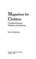 Cover of: Magazines for children | Selma K. Richardson