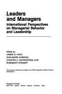 Cover of: Leaders and managers by edited by James G. Hunt ... [et al.].