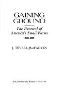 Cover of: Gaining ground by J. Tevere MacFadyen