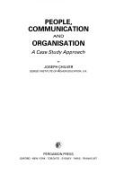 Cover of: People, communication, and organisation: a case study approach
