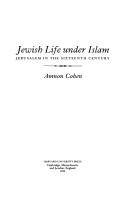 Cover of: Jewish life under Islam: Jerusalem in the sixteenth century