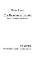 Cover of: The unwelcome intruder | Sharon Romm