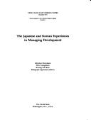 Cover of: The Japanese and Korean experiences in managing development