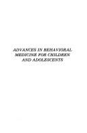 Cover of: Advances in behavioral medicine for children and adolescents