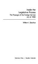 Cover of: Inside the legislative process | William I. Bacchus