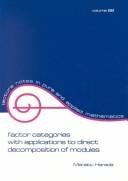 Cover of: Factor categories with applications to direct decomposition of modules