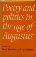 Cover of: Poetry and politics in the Age of Augustus