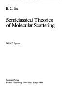 Cover of: Semiclassical theories of molecular scattering