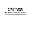 Cover of: Unified analysis and solutions of heat and mass diffusion by Mikhaĭlov, M. D.