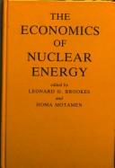 Cover of: The economics of nuclear energy by edited by Leonard G. Brookes and Homa Motamen.